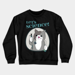 Let's Science Cat Crewneck Sweatshirt